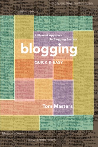 Beispielbild fr Blogging Quick & Easy: A Planned Approach to Blogging Success zum Verkauf von Wonder Book