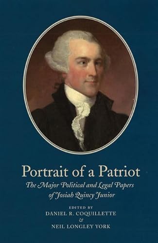 9780979466267: Portrait of a Patriot: The Law Reports (1765-1772): The Major Political and Legal Papers of Josiah Quincy Junior (5)