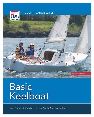 Imagen de archivo de Basic Keelboat (Certification) (Certification (U.S. Sailing)) a la venta por Half Price Books Inc.