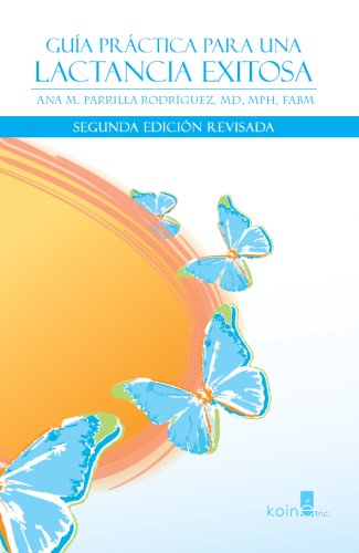 Stock image for Guia practica para una lactancia exitosa (incluye DVD) (Spanish Edition) for sale by ThriftBooks-Atlanta