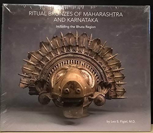 Ritual Bronzes of Maharashtra and Karnataka Including the Bhuta Region