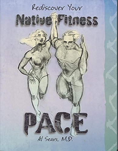 Stock image for PACE: Rediscover Your Native Fitness for sale by Once Upon A Time Books