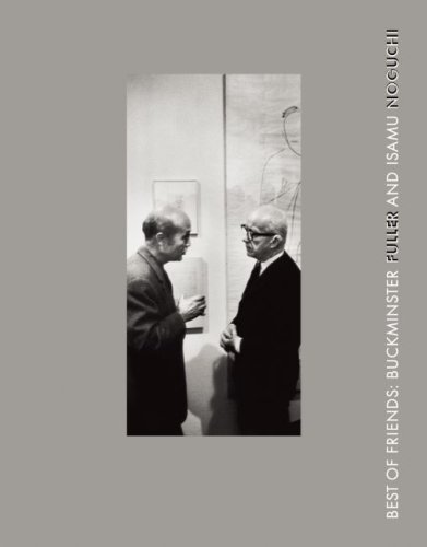 9780979472732: Best of Friends: Isamu Noguchi and Buckminster Fuller