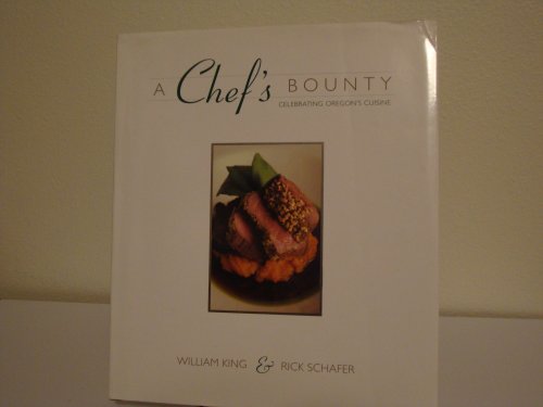 Stock image for A Chef's Bounty: Celebrating Oregon's Cuisines for sale by ThriftBooks-Dallas