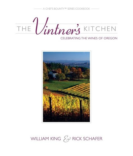 Beispielbild fr The Vintner's Kitchen : Celebrating the Wines of Oregon zum Verkauf von Better World Books