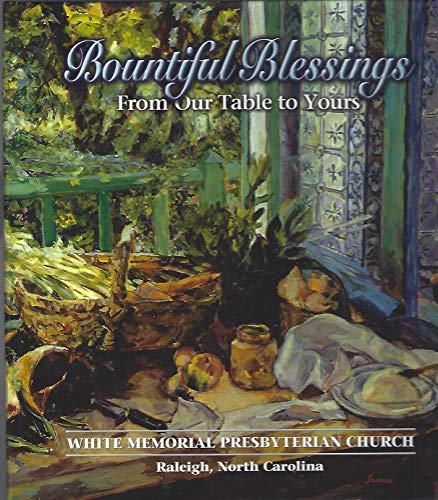 Beispielbild fr Bountiful Blessings From Our Table to Yours zum Verkauf von Better World Books