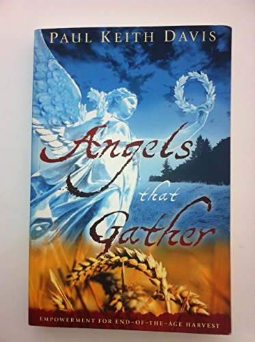 Imagen de archivo de Angels That Gather: Empowerment for End-Of-the-Age Harvest a la venta por HPB Inc.