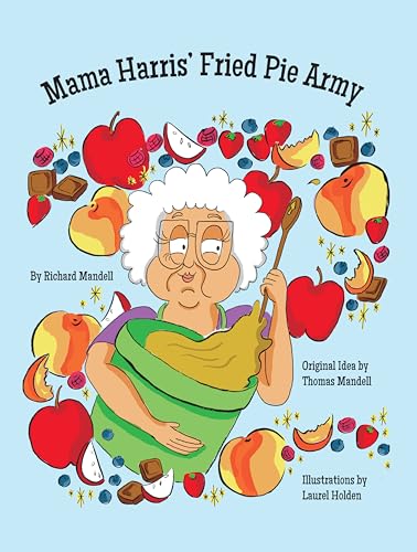 Stock image for Mama Harris' Fried Pie Army for sale by Revaluation Books