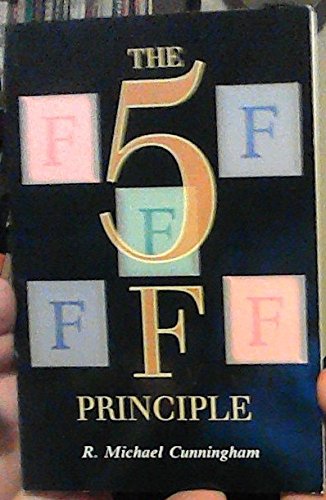 Beispielbild fr The 5 F Principle zum Verkauf von ThriftBooks-Dallas