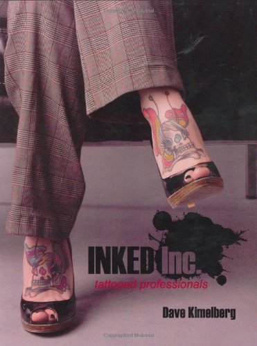 Imagen de archivo de INKED Inc., Tattooed Professionals a la venta por WorldofBooks