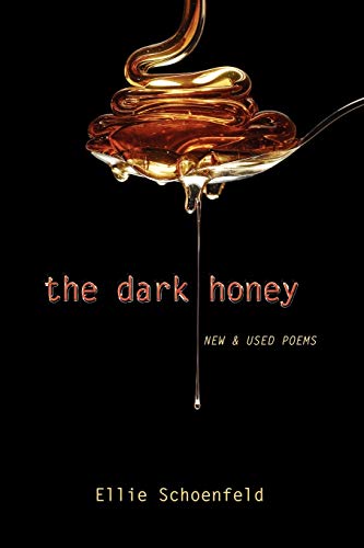 Stock image for The Dark Honey: New & Used Poems for sale by HPB Inc.