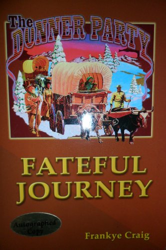 Stock image for The Donner Party; Fatefull Journey. for sale by HPB-Emerald