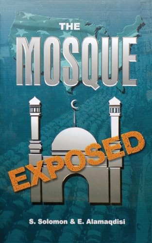 Stock image for The Mosque Exposed for sale by ThriftBooks-Atlanta