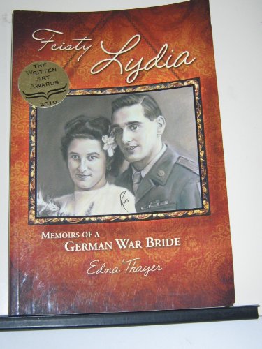 Stock image for Feisty Lydia, Memoirs of a German War Bride for sale by Blue Vase Books