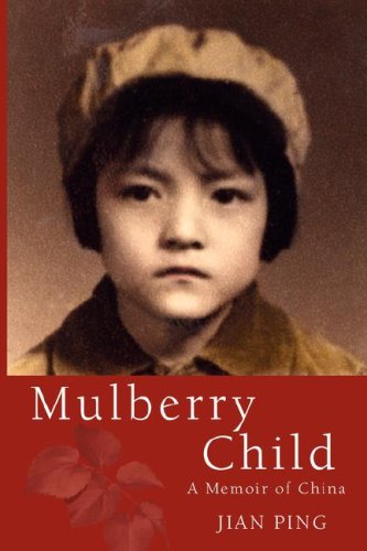 Imagen de archivo de Mulberry Child: A Memoir of China a la venta por SecondSale