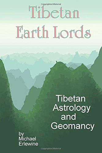 Stock image for Tibetan Earth Lords: Tibetan Astrology And Geomancy for sale by medimops