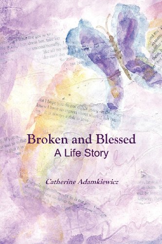 Imagen de archivo de Broken and Blessed: A Life Story a la venta por HPB-Ruby