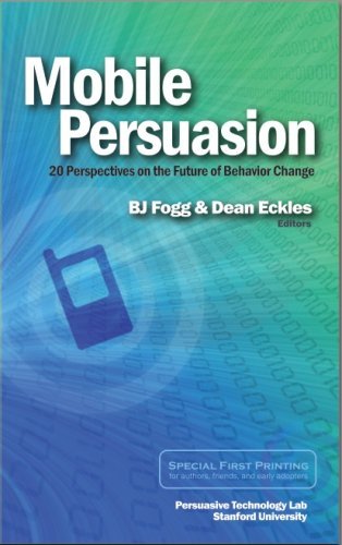 Beispielbild fr Mobile Persuasion: 20 Perspectives of the Future of Behavior Change zum Verkauf von ThriftBooks-Dallas