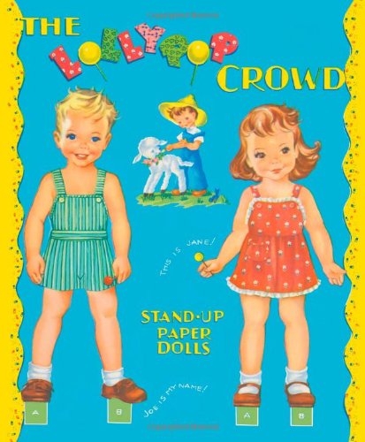 9780979505317: The "Lollypop Crowd" Paper Dolls: Stand-Up Paper Dolls