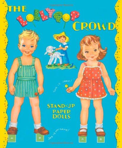 Stock image for The Lollypop Crowd Stand-Up Paper Dolls for sale by ThriftBooks-Atlanta