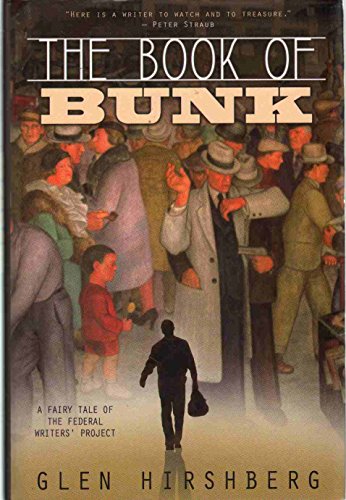 The Book of Bunk: A Fairy Tale of the Federal Writers' Project (9780979505492) by Glen Hirshberg