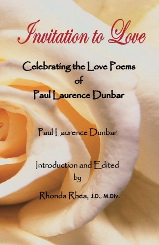 Imagen de archivo de Invitation to Love: Celebrating the Love Poems of Paul Laurence Dunbar a la venta por Irish Booksellers