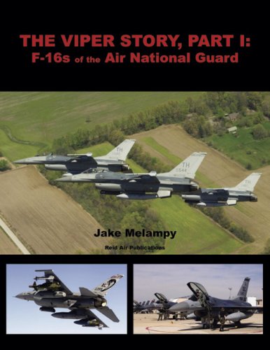 Beispielbild fr The Viper Story, Part I: F-16s of the Air National Guard zum Verkauf von Revaluation Books