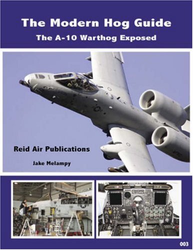 9780979506420: The Modern Hog Guide: The A-10 Warthog Exposed