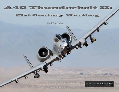 Beispielbild fr A-10 thunderbolt ll : 21st century warthog. zum Verkauf von Kloof Booksellers & Scientia Verlag