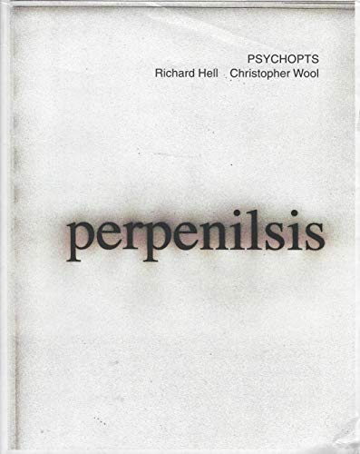 Psychopts; Richard Hell, Christopher Wool (9780979507755) by Richard Hell; Christopher Wool