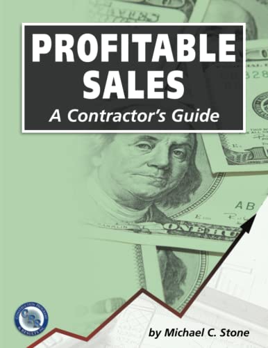 Beispielbild fr Profitable Sales: A Contractor's Guide zum Verkauf von GreatBookPrices