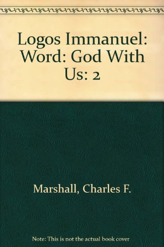 Imagen de archivo de Logos Immanuel: Word: God With Us: Vol 2 a la venta por Revaluation Books