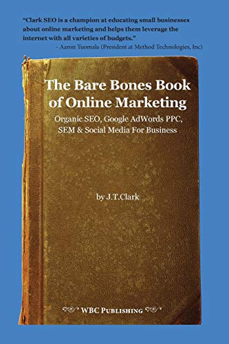Beispielbild fr The Bare Bones Book of Online Marketing: Organic Seo, Google Adwords Ppc, Sem & Social Media for Business zum Verkauf von medimops
