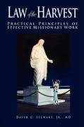 Imagen de archivo de The Law of the Harvest : Practical Principles of Effective Missionary Work a la venta por Better World Books