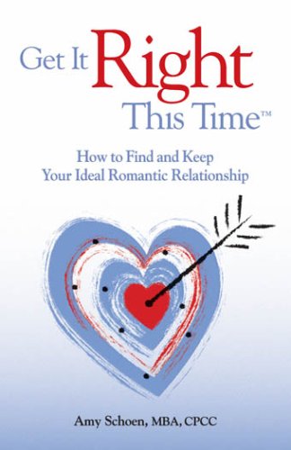 Beispielbild fr Get It Right This Time : How to Find and Keep your Ideal Romantic Relationship zum Verkauf von Better World Books