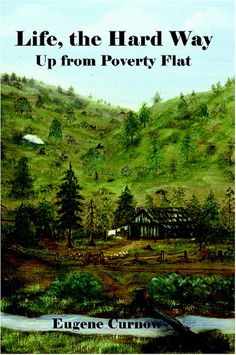 Stock image for Life the Hard Way: Up from Poverty Flat for sale by Chaparral Books