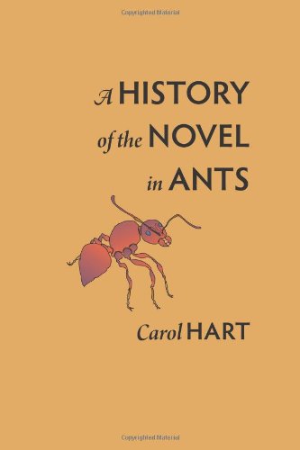 Imagen de archivo de A History of the Novel in Ants a la venta por Katsumi-san Co.