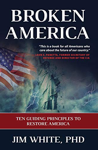 Beispielbild fr Broken America: Ten Guiding Principles to Restore America zum Verkauf von Red's Corner LLC