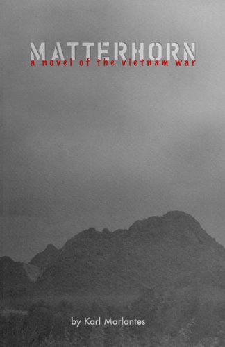 Beispielbild fr Matterhorn: A Novel of the Vietnam War zum Verkauf von HPB-Ruby