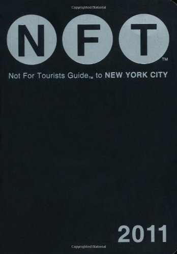 Beispielbild fr Not For Tourists Guide to New York City, 2011 zum Verkauf von Wonder Book