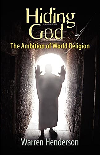 Stock image for Hiding God - The Ambition of World Religion for sale by ThriftBooks-Dallas