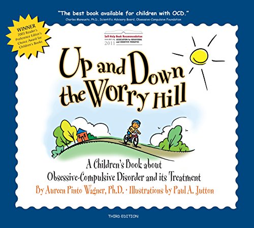 Beispielbild fr Up and down the Worry Hill : A Children's Book about Obsessive-Compulsive Disorder and Its Treatment zum Verkauf von Better World Books