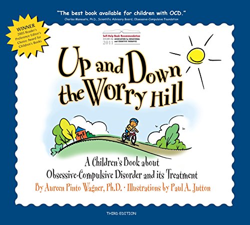 9780979539251: Up and Down the Worry Hill: A Children's Book about Obsessive-Compulsive Disorder and its Treatment