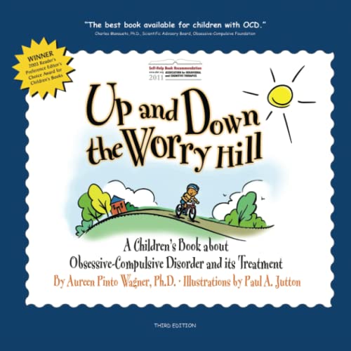 9780979539275: Up and Down the Worry Hill: A Children's Book about Obsessive-Compulsive Disorder and its Treatment