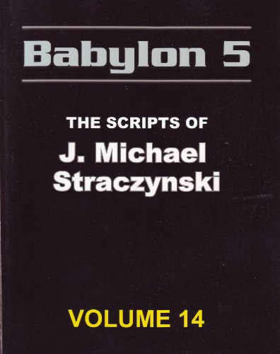 Stock image for Babylon 5, the Scripts of J. Michael Straczynski (Volume 14) for sale by Adkins Books