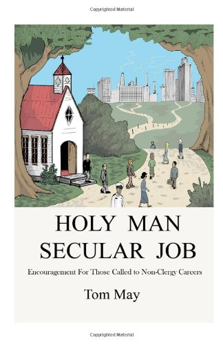 Holy Man - Secular Job (9780979539497) by Tom May