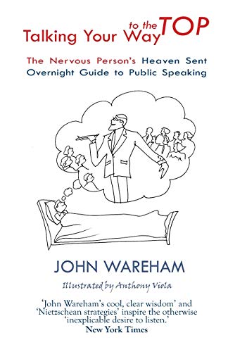 9780979541506: Talking Your Way to the Top: The nervous person's heaven sent overnight guide to public speaking