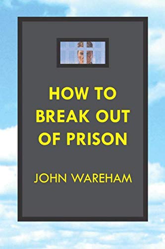 Stock image for HOW TO BREAK OUT OF PRISON for sale by Revaluation Books