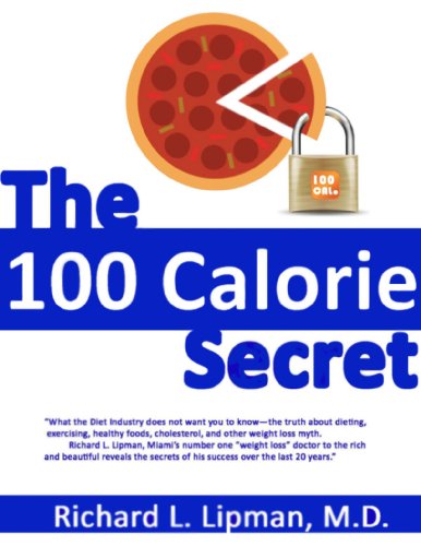 Stock image for The 100-Calorie Secret: The Truth About Dieting for sale by Chapter 2 Books