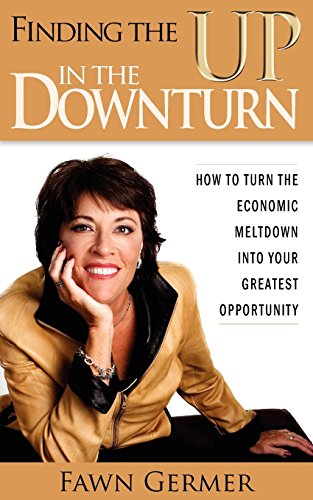 9780979546693: Finding the Up in the Downturn